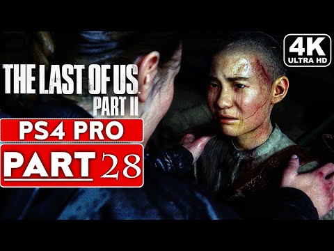 THE LAST OF US 2 Gameplay Walkthrough Part 28 [4K PS4 PRO] - No Commentary (FULL GAME)