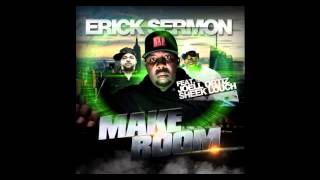 Erick Sermon Ft  Sheek Louch & Joell Ortiz   Make Room