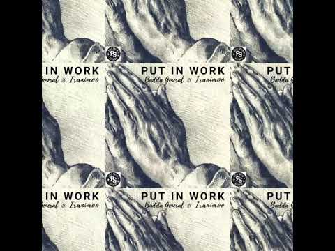 Put In Work - Badda General & iRanimoo - Real Squad Records