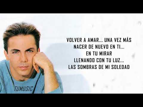 Cristian Castro - Volver A Amar (Letra/Lyrics)