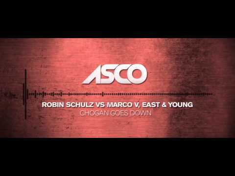 Chogan Goes Down - ASCO Mashup Robin Schulz vs Marco V, East & Young