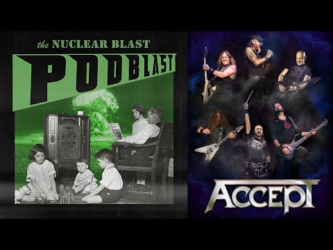 NUCLEAR BLAST PODBLAST - Episode 13: Accept, Phil Campbell, Cadaver (OFFICIAL NB PODCAST)
