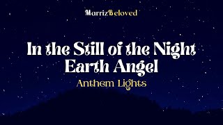 In The Still of The Night / Earth Angel 🦋🦋🦋 (Lyrics) | Cover By: Anthem Lights