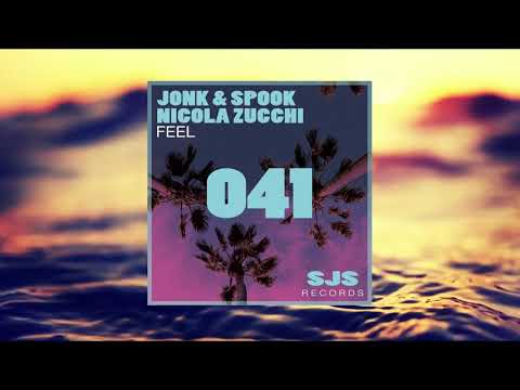 JONK & SPOOK, NICOLA ZUCCHI - FEEL (ORIGINAL MIX)