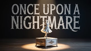 Once Upon a Nightmare: A Dark Fairytale Rock