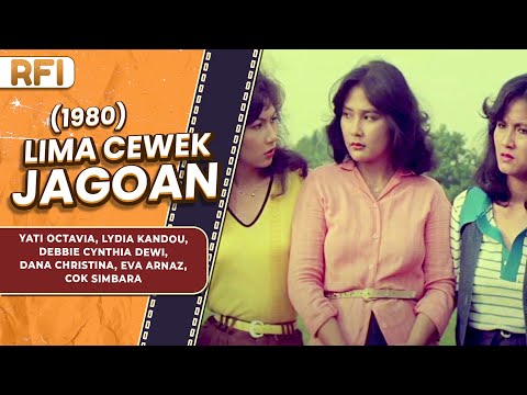 LIMA CEWEK JAGOAN (1980) FULL MOVIE HD - YATI OCTAVIA, LYDIA KANDOU, DEBBIE CYNTHIA DEWI, EVA ARNAZ