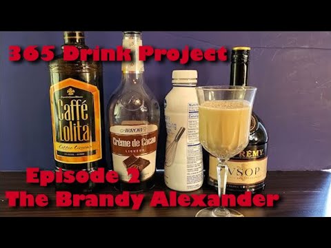 365 Day Drink Project #2 The Brandy Alexander