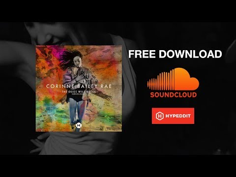 Corinne Bailey Rae - Skies Will Break (Kursiva Remix) · [Free Download]