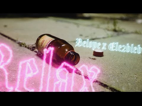 BelopeX - Relax ft  Ele2bleb   {4K}