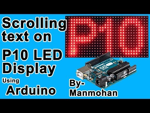 Scrolling Text display on P10 LED display board using Arduino