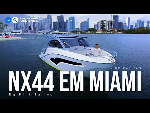 NAVEGANDO EM MIAMI COM A NX44 by Pininfarina A VIDA DO AMERICANO A BORDO E A QUALIDADE DA ESTRUTURA.