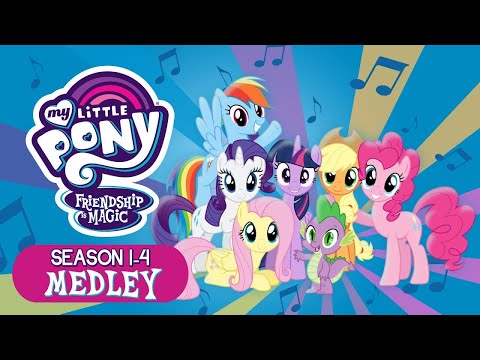 THE MY LITTLE PONY MEDLEY (Seasons 1-4)
