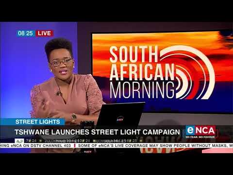 City of Tshwane launches street lights campaign
