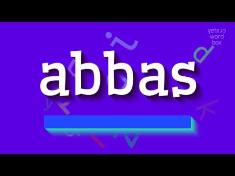 How to say "abbas"! (High Quality Voices)