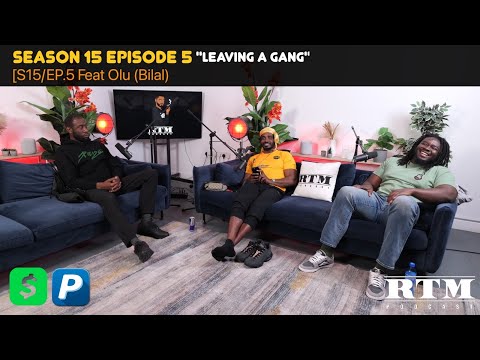 Olu(Bilal)🫡”FROM GAS GANG TO GOD GANG - STREETS IS A MYTH…”💯RTM Podcast Show🏆S15 Ep5(Leaving A Gang)