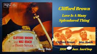 Clifford Brown - Love Is A Many Splendored Thing  (1956)