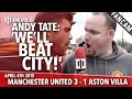 Andy Tate: We Will Beat City! | Manchester United 3.