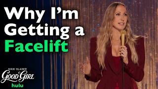 Why I'm Getting a Facelift | Nikki Glaser: Good Girl | Stand Up Comedy