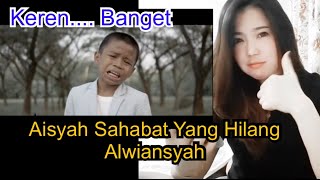 Download lagu Alwiansyah - Aisyah Sahabat Yang Hilang Reaction mp3