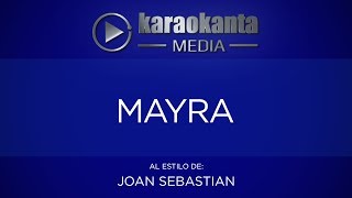 Karaokanta - Joan Sebastian - Mayra