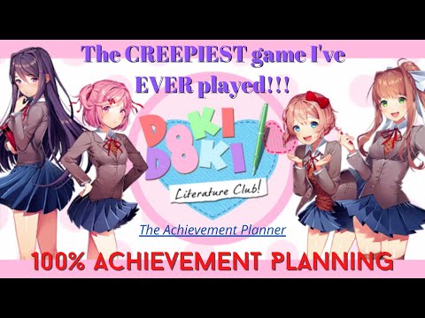 Doki Doki Literature Club- 100% Achievement Planning -The CREEPIEST Game I've EVER Played!
