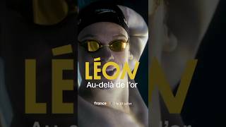 "Léon, au-delà de l'or", au plus près de Léon Marchand
