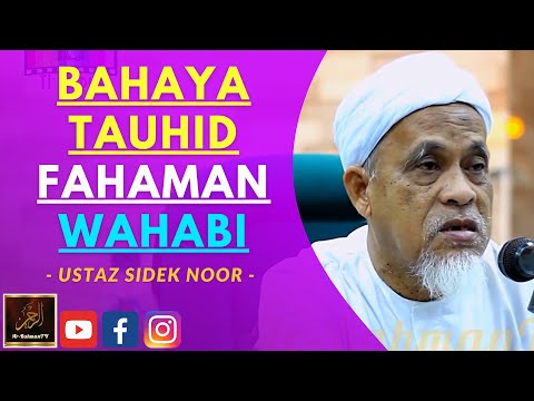Ustaz Sidek Noor - BAHAYA TAUHID FAHAMAN WAHABI