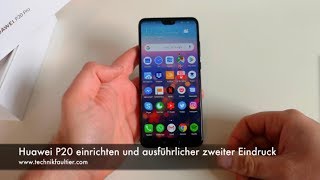 Huawei P20 einrichten und ausführlicher zweiter Eindruck