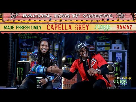 CAPELLA GREY: BACON EGG N CHEESE & JUICE | GYALIS BIGGEST RECORD OF YEAR, LADIES MAN & UPTOWN ROOTS