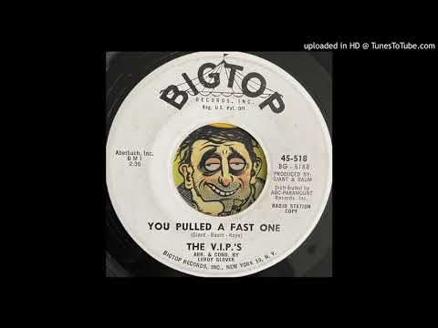 The V.I.P.'s - You Pulled a Fast One (Bigtop) 1964