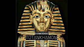Uomodisu - Tutankhamon