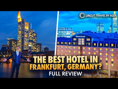 Is this the Best Hotel in Frankfurt? 🏨  Westin Grand Hotel - Full Review