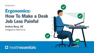 Ergonomics: How To Make a Desk Job Less Painful | Andrew Bang, DC