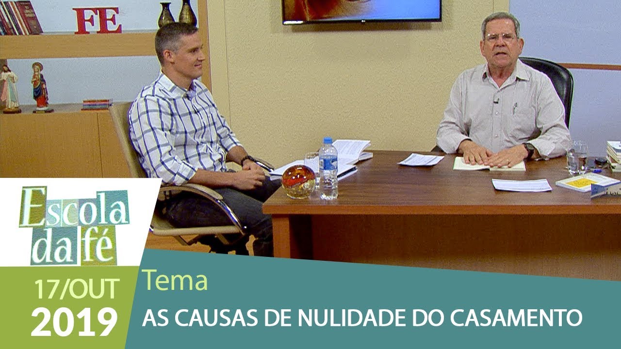 Escola da Fé - As causas de nulidade do casamento  (17/10/19)