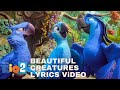 Rio 2 | Beautiful Creatures | lyrics Video | Full Scene