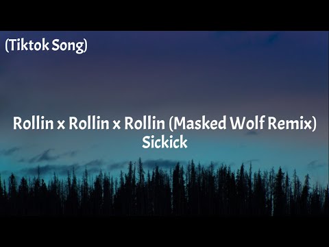 Sickick - Rollin x Rollin x Rollin (Masked Wolf Remix)