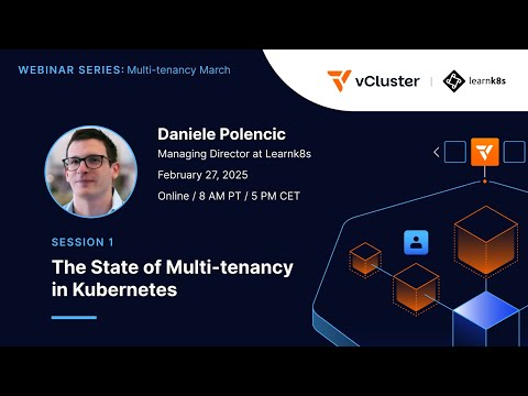 Session 1: The State of Multi-tenancy in Kubernetes