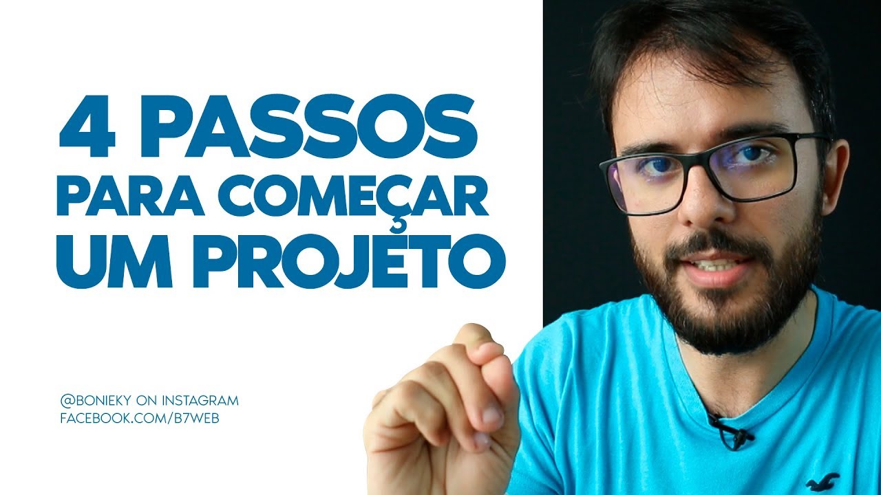 4 PASSOS PARA COMEÇAR UM PROJETO