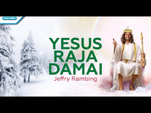 Yesus Raja Damai - Lagu Natal - Jeffry Rambing (Official lyric video)
