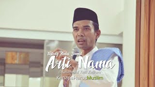 Download lagu Arti Nama (Muhammad Yaffi Zaffran) -  Ustadz Abdul Somad mp3