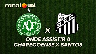 CHAPECOENSE X SANTOS: ONDE ASSISTIR À TRANSMISSÃO AO VIVO DO JOGO E HORÁRIO PELO BRASILEIRÃO