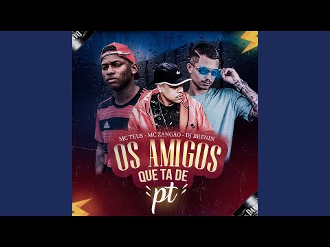 Quer os Amigos Que Ta de Pt