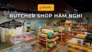 KHÔNG GIAN GOFOOD HÀM NGHI - BUTCHER SHOP HÀNG ĐẦU VIỆT NAM