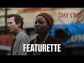 This Is Day One Featurette