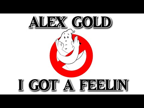 Alex Gold - I Got A Feelin (Lyric Video)