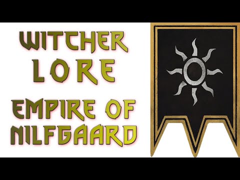 The Witcher Lore - Empire of Nilfgaard