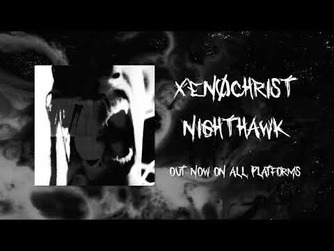 Xen0christ - NIGHTHAWK (OFFICIAL AUDIO)