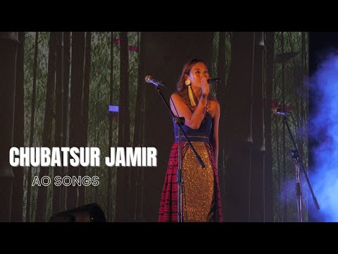 CHUBATSUR JAMIR  | AO SONGS | LIVE PERFORMANCE