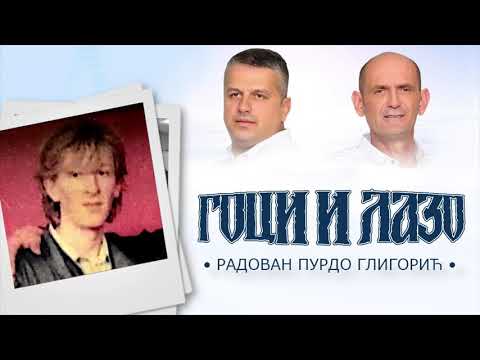 Goci i Lazo - Radovan Purdo Gligorić (Official Audio) 2021