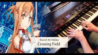 Sword Art Online - Crossing Field [Op1] - Piano